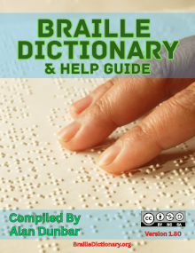 Front cover of the Braille Dictionary and Help Guide,
              Edition 1.8, a large print reference manual,
              8.5 by 11 inches
